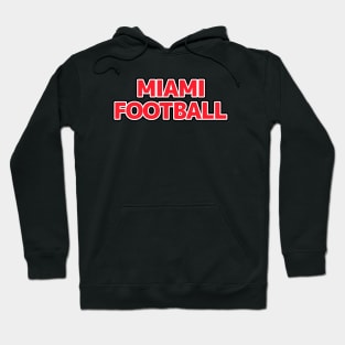 DEC-58 MIAMI FOOTBALL Hoodie